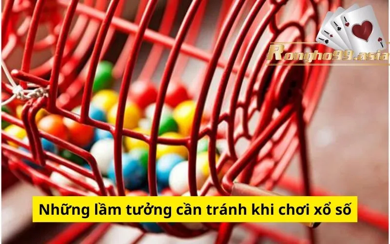 Những lầm tưởng cần tránh khi chơi xổ số