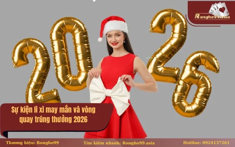 Sự kiện lì xì may mắn và vòng quay trúng thưởng 2026